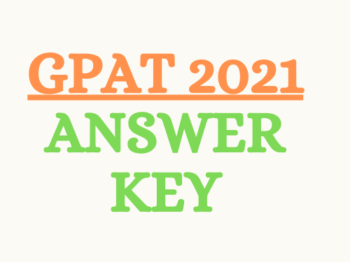 GPAT 2021 Answer Key Released, Result Expected Soon