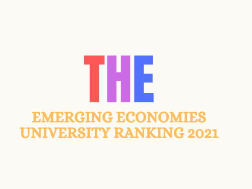 Times Higher Education announces Emerging Economies University Ranking 2021
