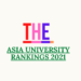 Times Higher Education releases Asia University Rankings 2021